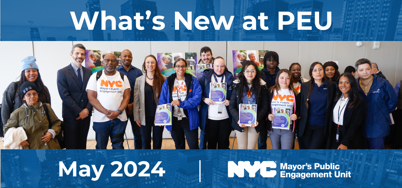 Graphic that reads ''What's New at PEU: May 2024'' with a Mayor's PEU logo and photo of a large group of PEU staff posing together .
