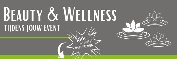 Beauty & Wellness tijdens jouw event?