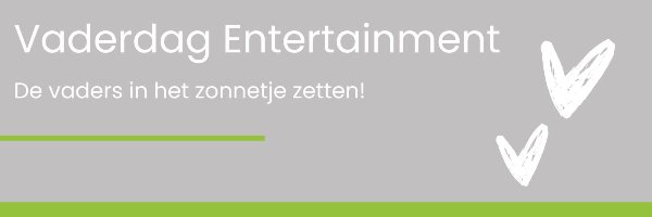 Vaderdag entertainment