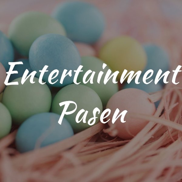 Entertainment voor Pasen Boeken of Inhuren?