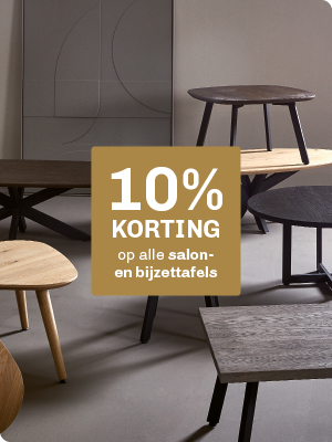 10% korting op salon- en bijzettafels 