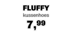 Fluffy €7,99