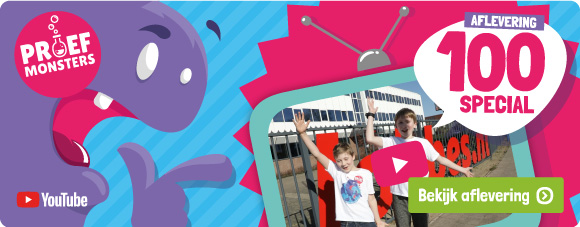 100e aflevering Proefmonsters