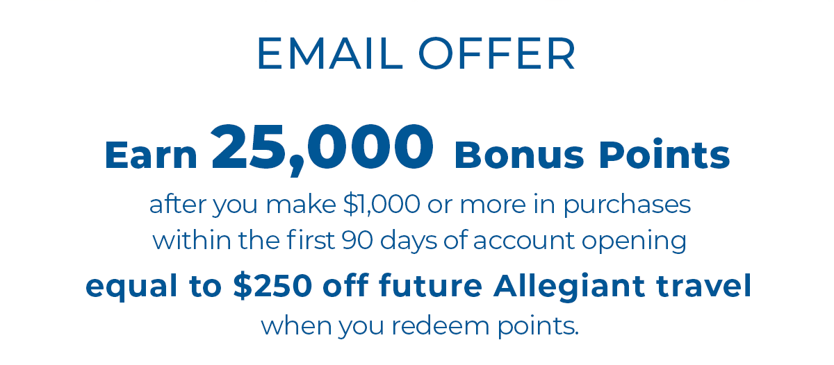 Email Offer - Earn 25,000 Bonus Points