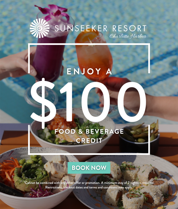 Sunseeker Resort Charlotte Harbor | ENJOY A $100 FOOD & BEVERAGE CREDIT | BOOK NOW