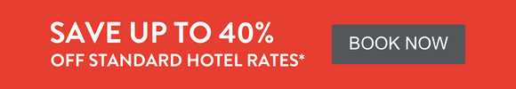 Save up to 40% off standard hotel rates* - BOOK NOW