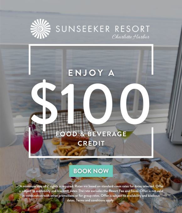 Sunseeker Resort Charlotte Harbor | ENJOY A $100 FOOD & BEVERAGE CREDIT* | BOOK NOW