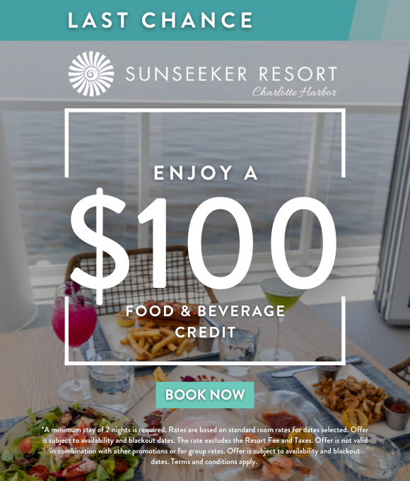 Sunseeker Resort Charlotte Harbor | ENJOY A $100 FOOD & BEVERAGE CREDIT* | BOOK NOW