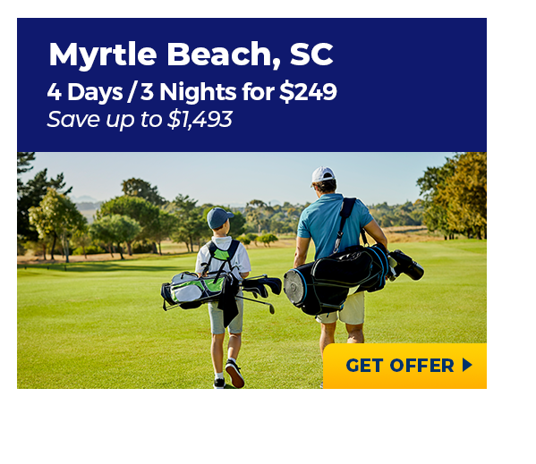 Myrtle Beach, SC  | 4 Days/3 Nights for $249 | Save up to $1,493
