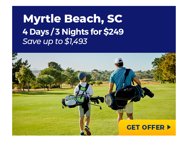 Myrtle Beach, SC  | 4 Days/3 Nights for $249 | Save up to $1,493