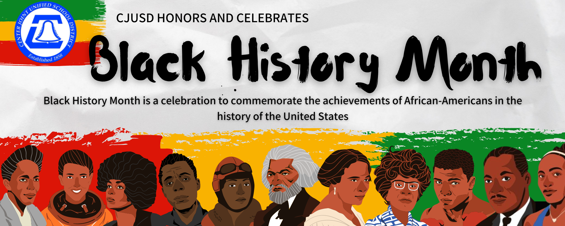 CJUSD honors and celebrates Black History Month image with artistic portraits of many black american historical figures.