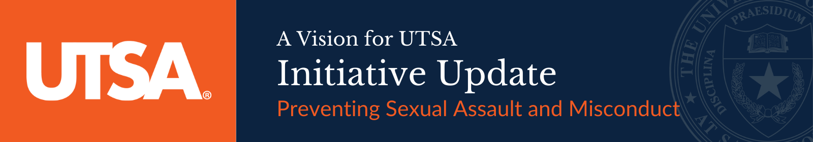 Preventing Sexual Assault and Misconduct Initiative Update - A Vision for UTSA