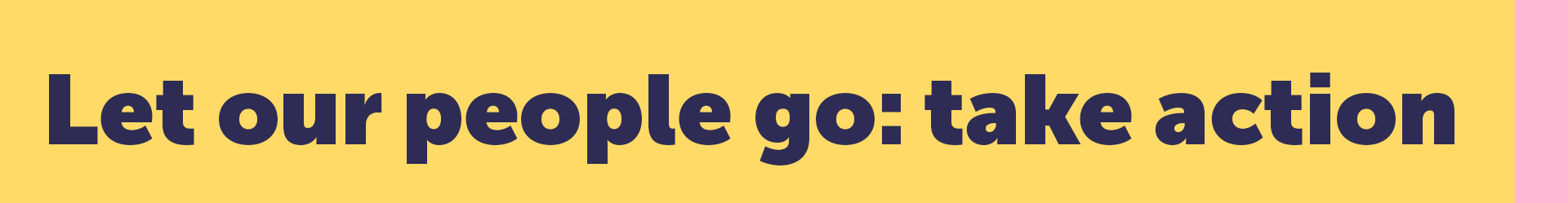 Let our people go: take action