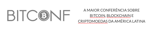 BITCONF a maior confer&ecirc;ncia sobre Bitcoin e criptomoedas do Brasil e da Am&eacute;rica Latina