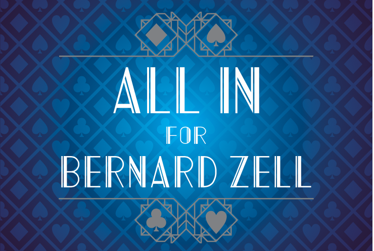 We're just over a week away from our Annual Fundraiser: All In for Bernard Zell!