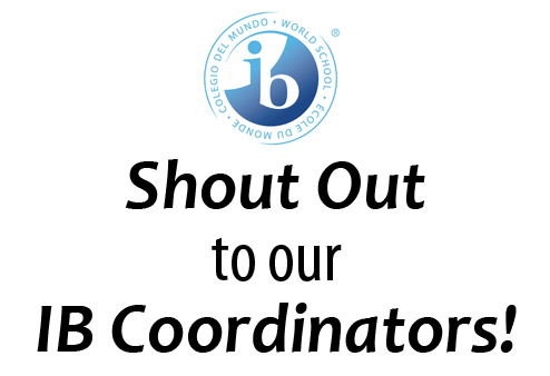 Shout Out To Our IB Coordinators