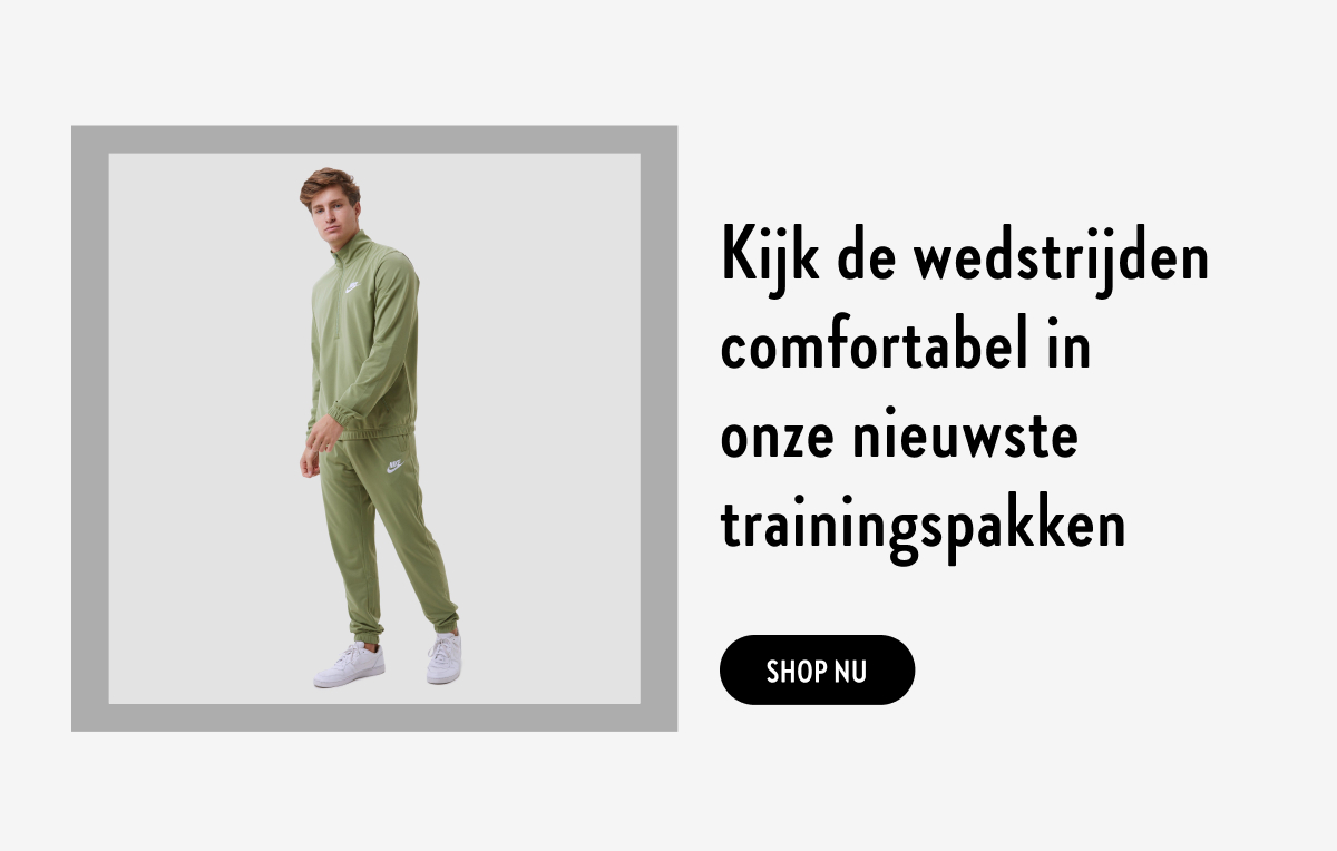 Kijk de wedstrijden comfortabel met onze nieuwste trainingspakken