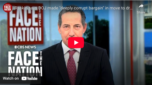 Raskin: Trump’s ‘Attack’ on the Department of Justice ‘Could Be Impeachable