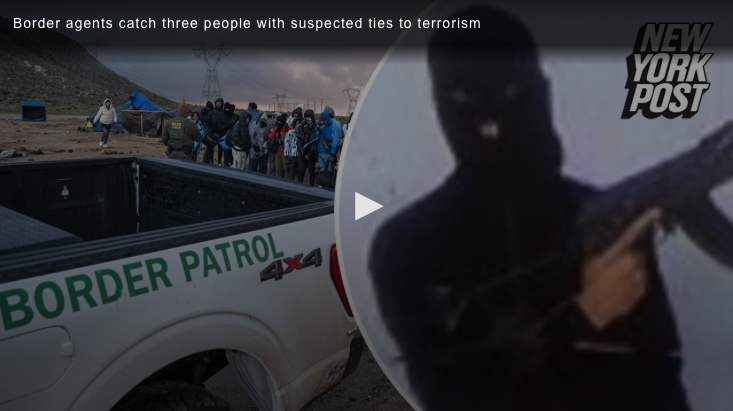 Terror Watch. 3 Suspects Caught After Crossing Border as Overwhelmed Agents Warn: ‘I probably let terrorists in’