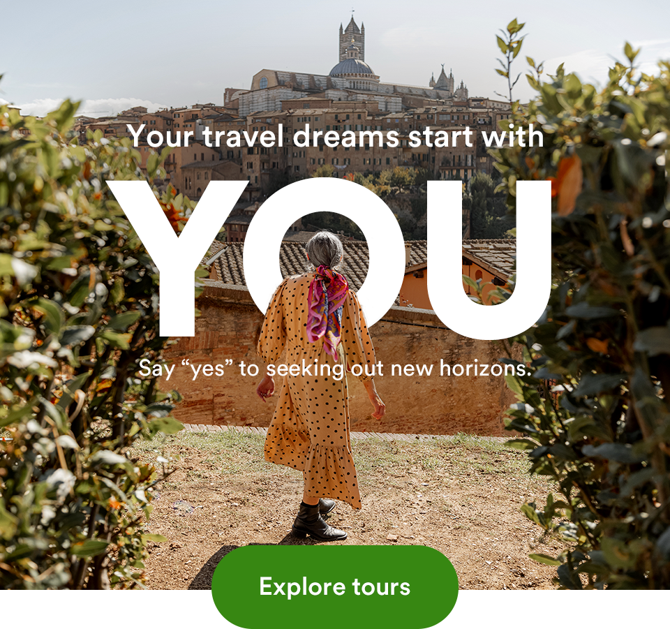 Trips of a lifetime start with YOU