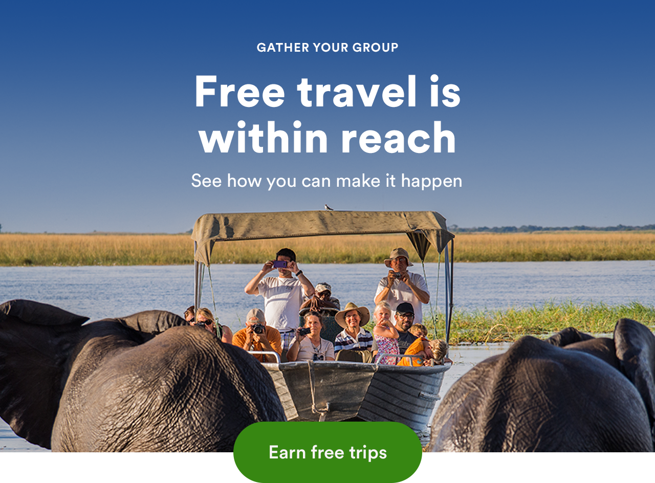 The sweetest group travel out there... Bring friends and get rewarded
