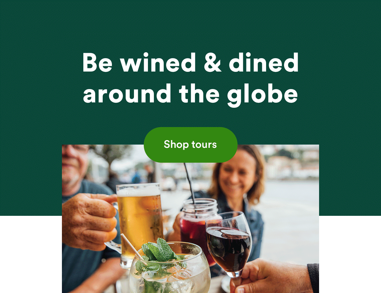Be wined and dined