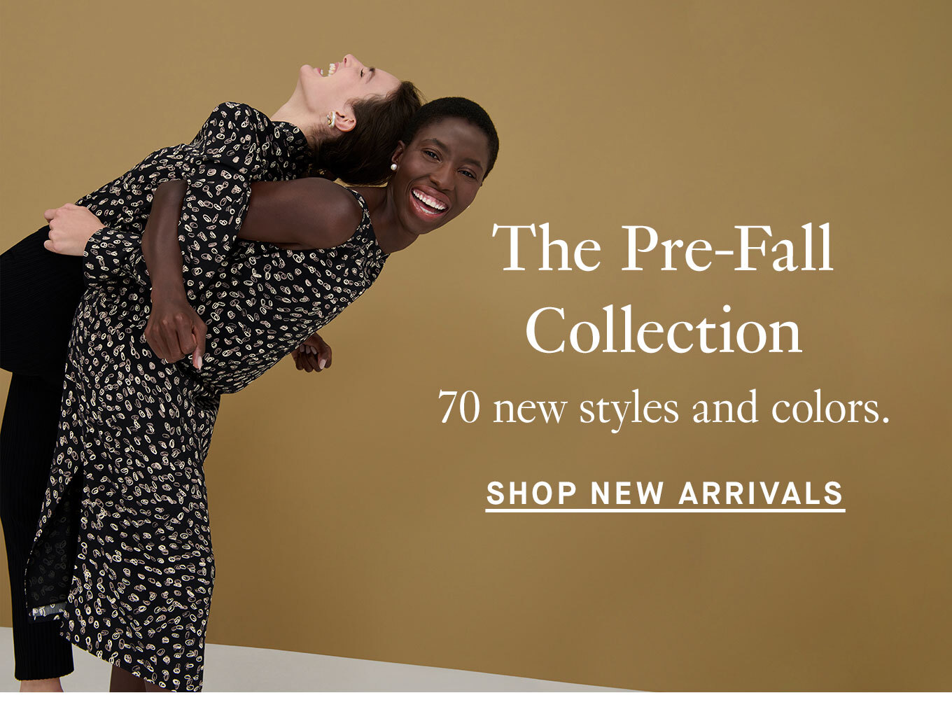 The Pre-Fall Collection. 70 new styles and colors. Shop New Arrivals.