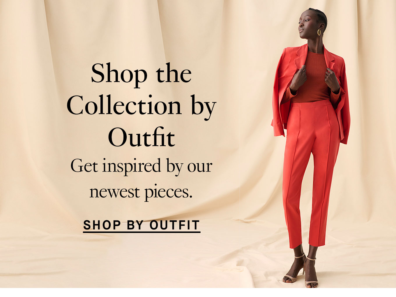 Shop the Collection by Outfit. Get inspired by our newest pieces. Shop by Outfit.