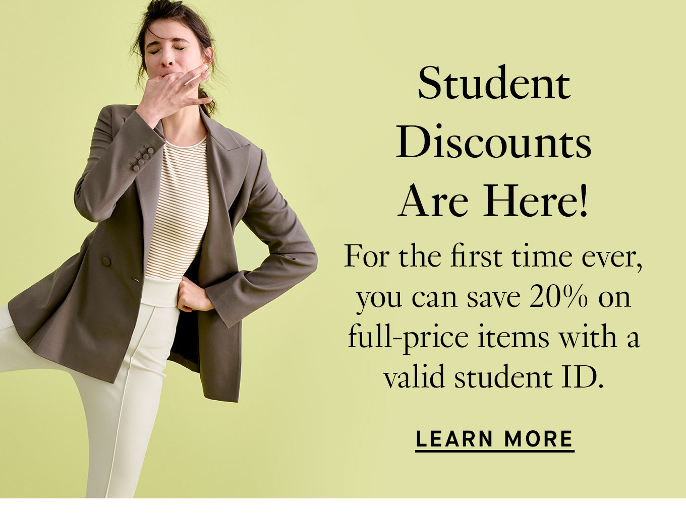 Student Discounts Are Here! For the first time ever, you can save 20% on full-price items with a valid student ID. Learn More.