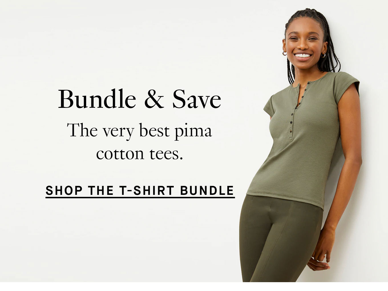 Bundle and Save. Shop the T-shirt bundle.