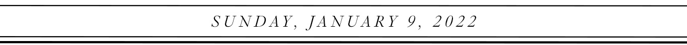 Sunday, January 9, 2022.