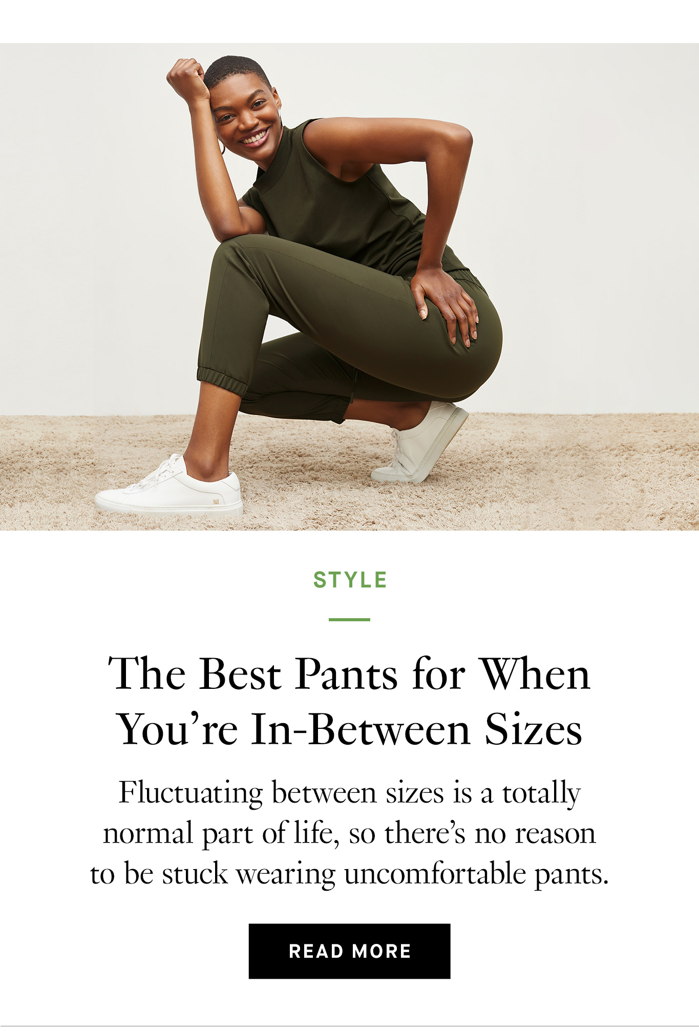 The Best Pants for When You’re In-Between Sizes. Read More.