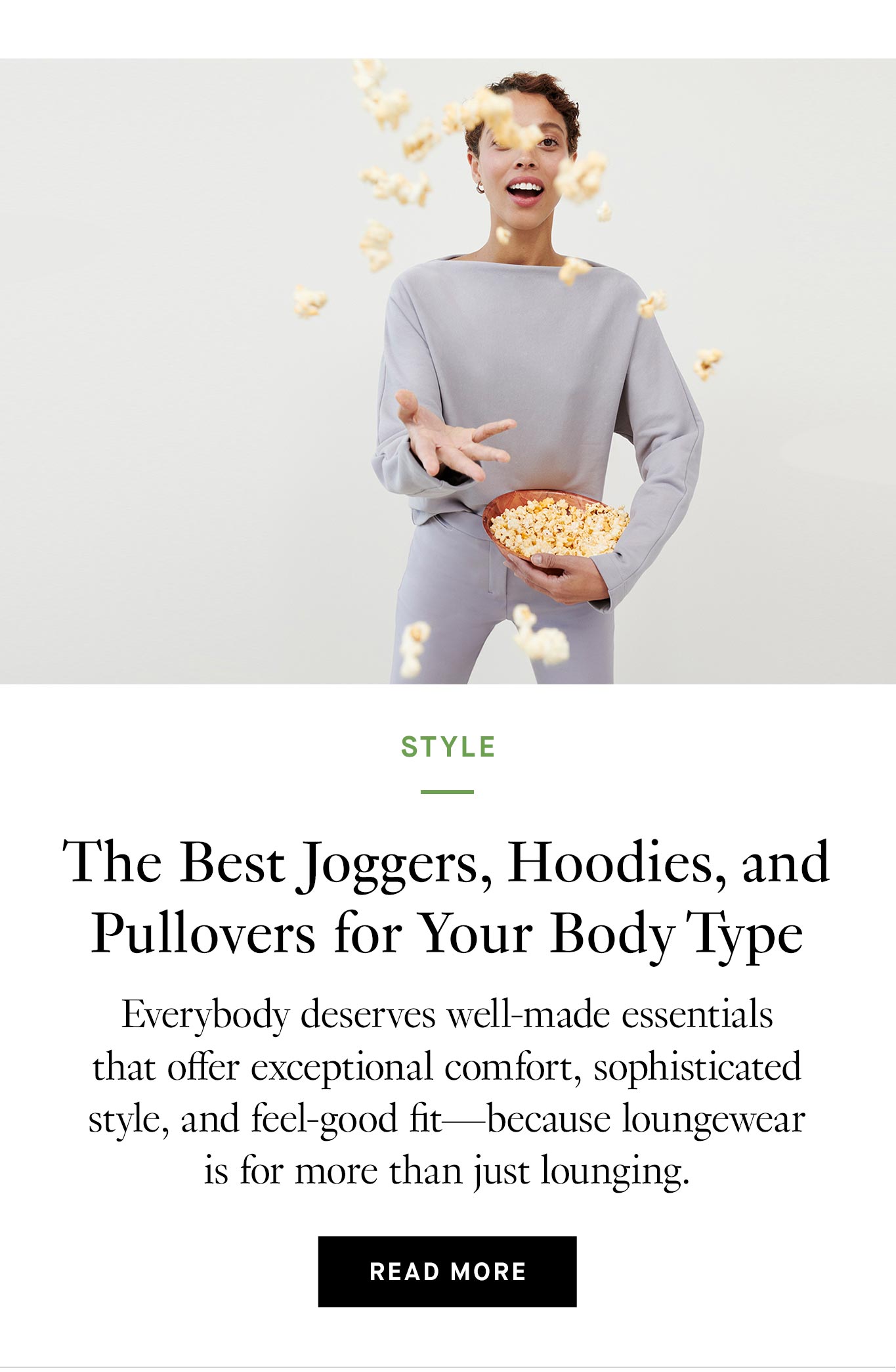 The Best Joggers, Hoodies, and Pullovers for Your Body Type. Read More.