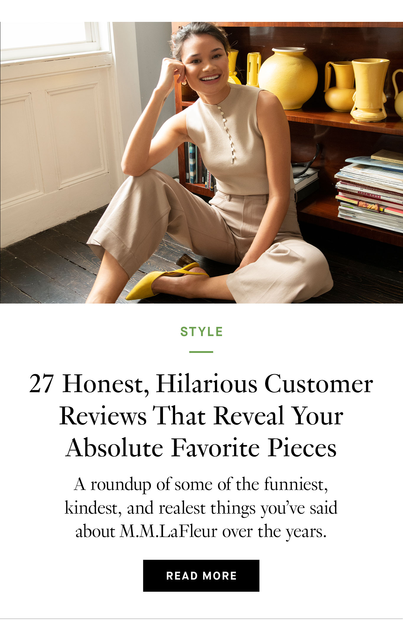 27 Honest, Hilarious Customer Reviews That Reveal Your Absolute Favorite Pieces. Read More.