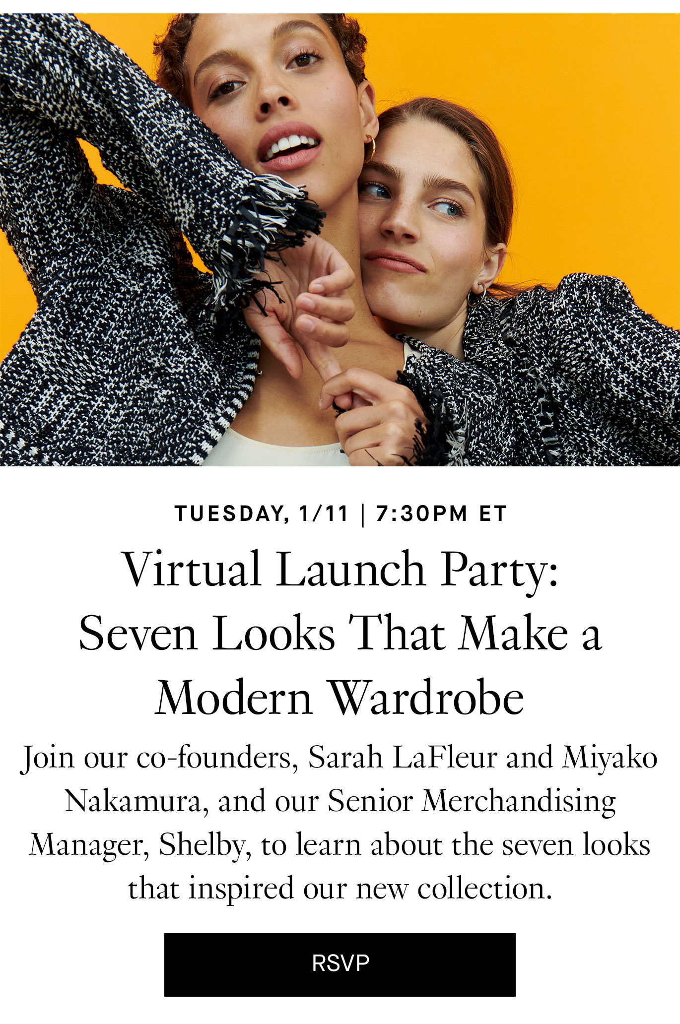 Tuesday, 1/11 | 7:30pm ET. Seven Looks That Make a Modern Wardrobe: Virtual Launch Party. RSVP.