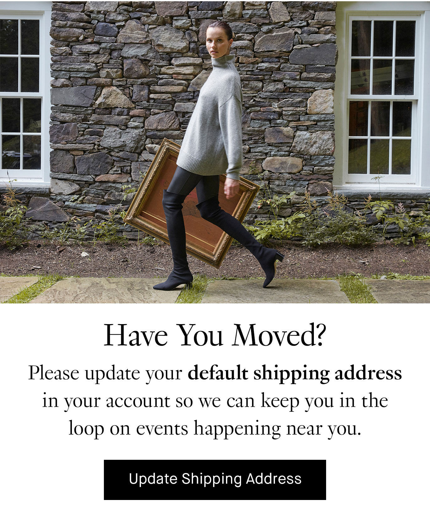 Have You Moved? Update Shipping Address.