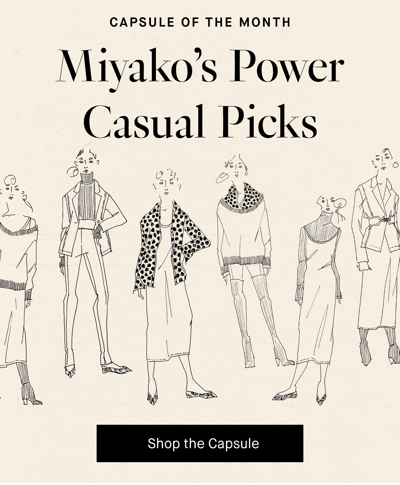 Capsule of the Month: Miyako’s Power Casual Picks.