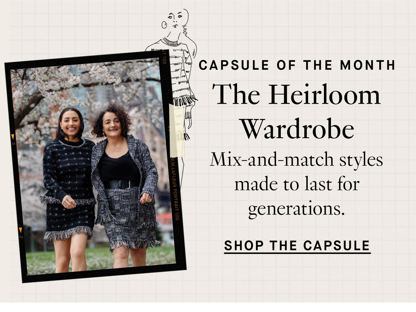 Capsule of the Month: The Heirloom Wardrobe Mix-and-match styles made to last for generations. Shop the Capsule.