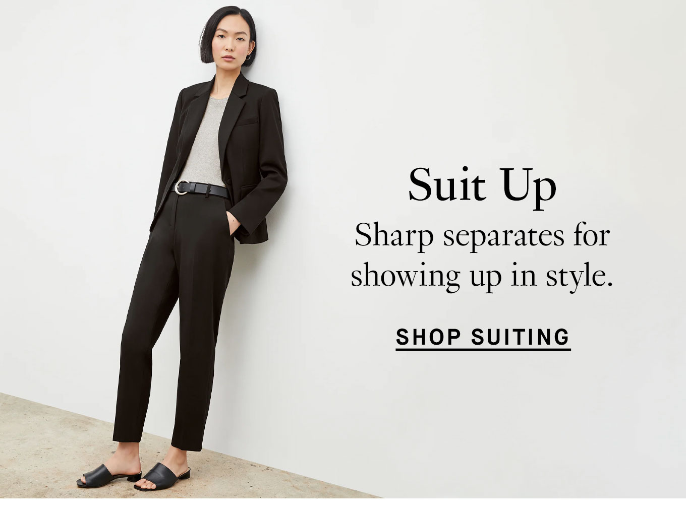 Suit Up: Sharp Separates for Showing Up In Style. Shop Suiting.