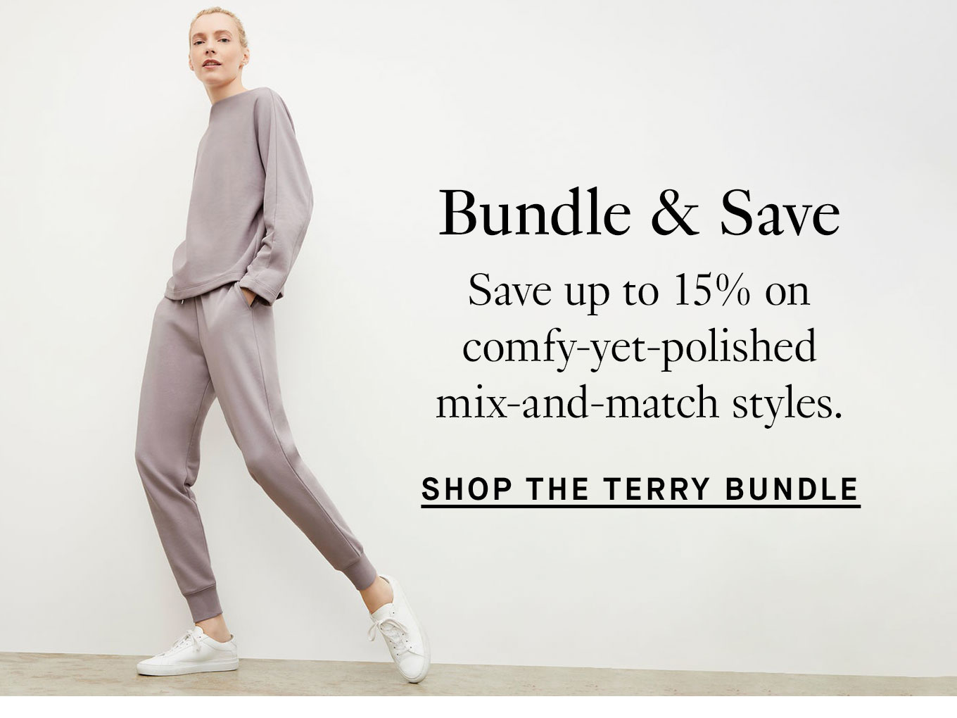 Shop the Terry bundle and save up to 15% off.