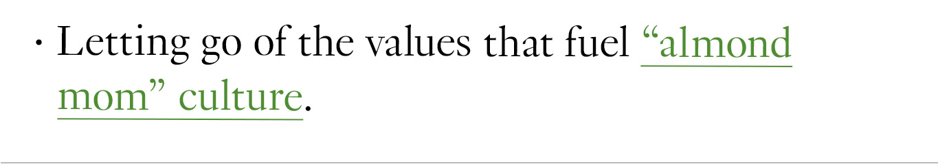 Letting go of the values that fuel “almond mom” culture.
