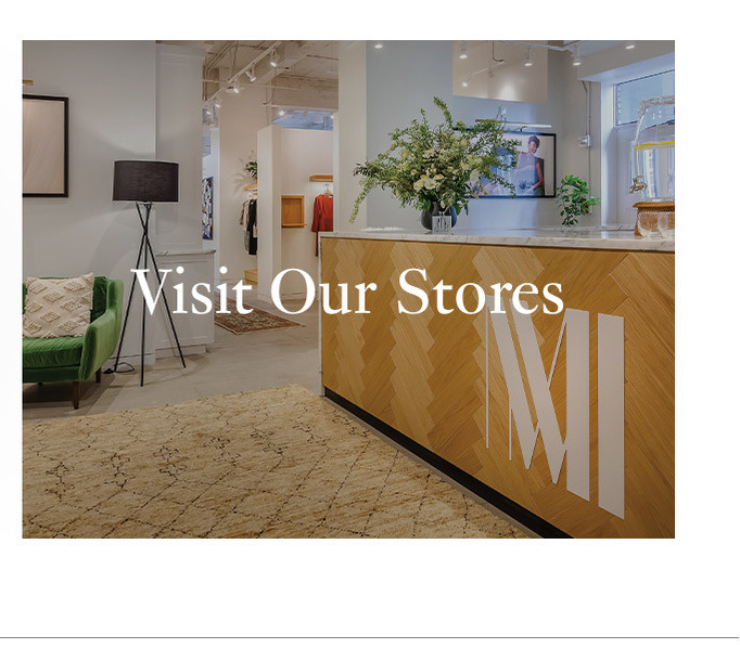 Visit Our Stores.