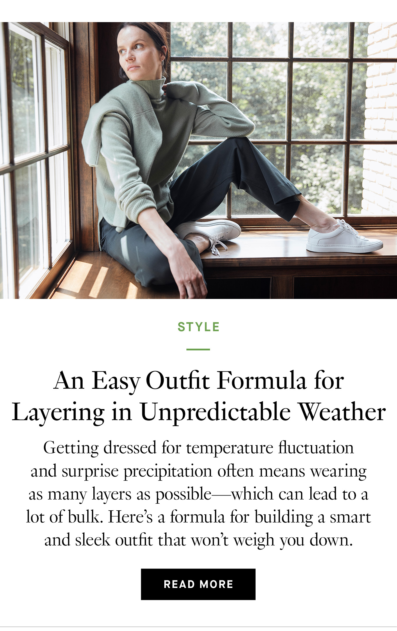 An Easy Outfit Formula for Layering in Unpredictable Weather. Read More.