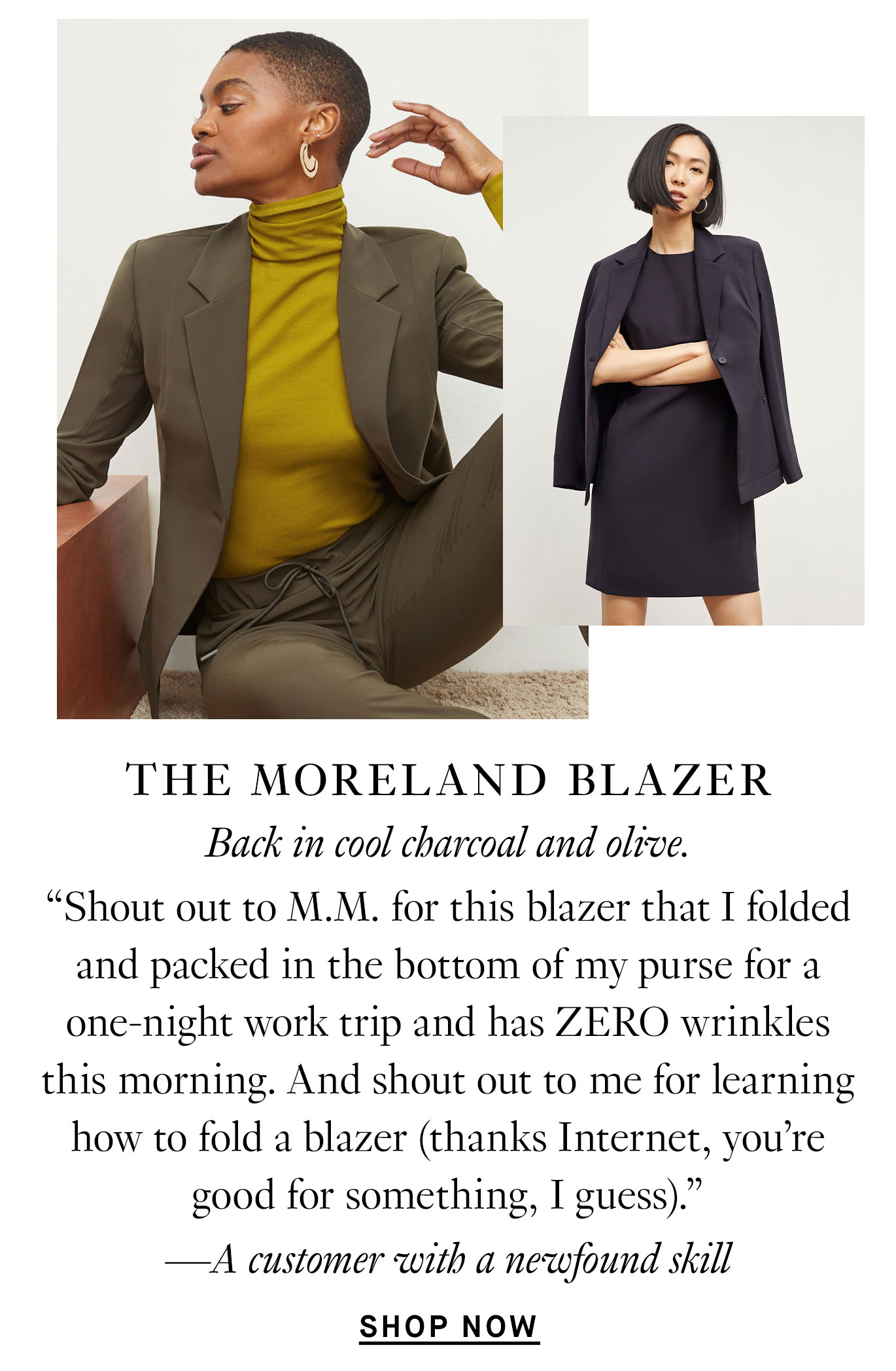 “Shout out to M.M. for this blazer that I folded and packed in the bottom of my purse for a one-night work trip and has ZERO wrinkles this morning. And shout out to me for learning how to fold a blazer (thanks Internet, you’re good for something, I guess).” —A customer with a newfound skill