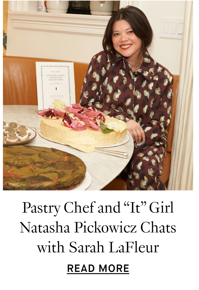 Pastry Chef and “It” Girl Natasha Pickowicz Chats with Sarah LaFleur