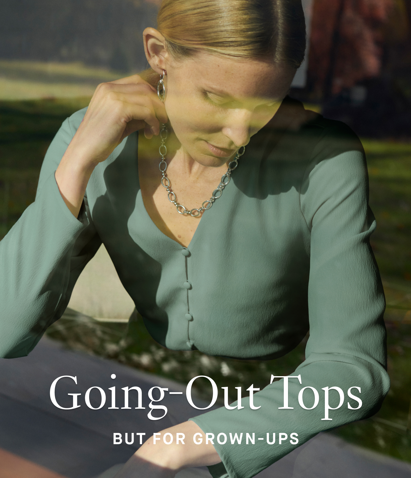 Going-Out Tops: But for Grown-Ups.