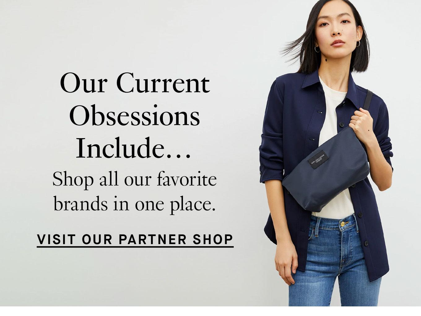 Shop all our favorite brands in one place. Visit our Partner Shop.