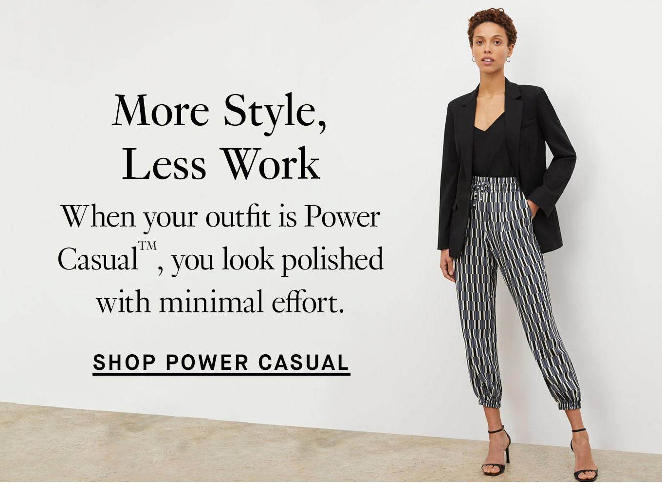 Shop Power Casual. 