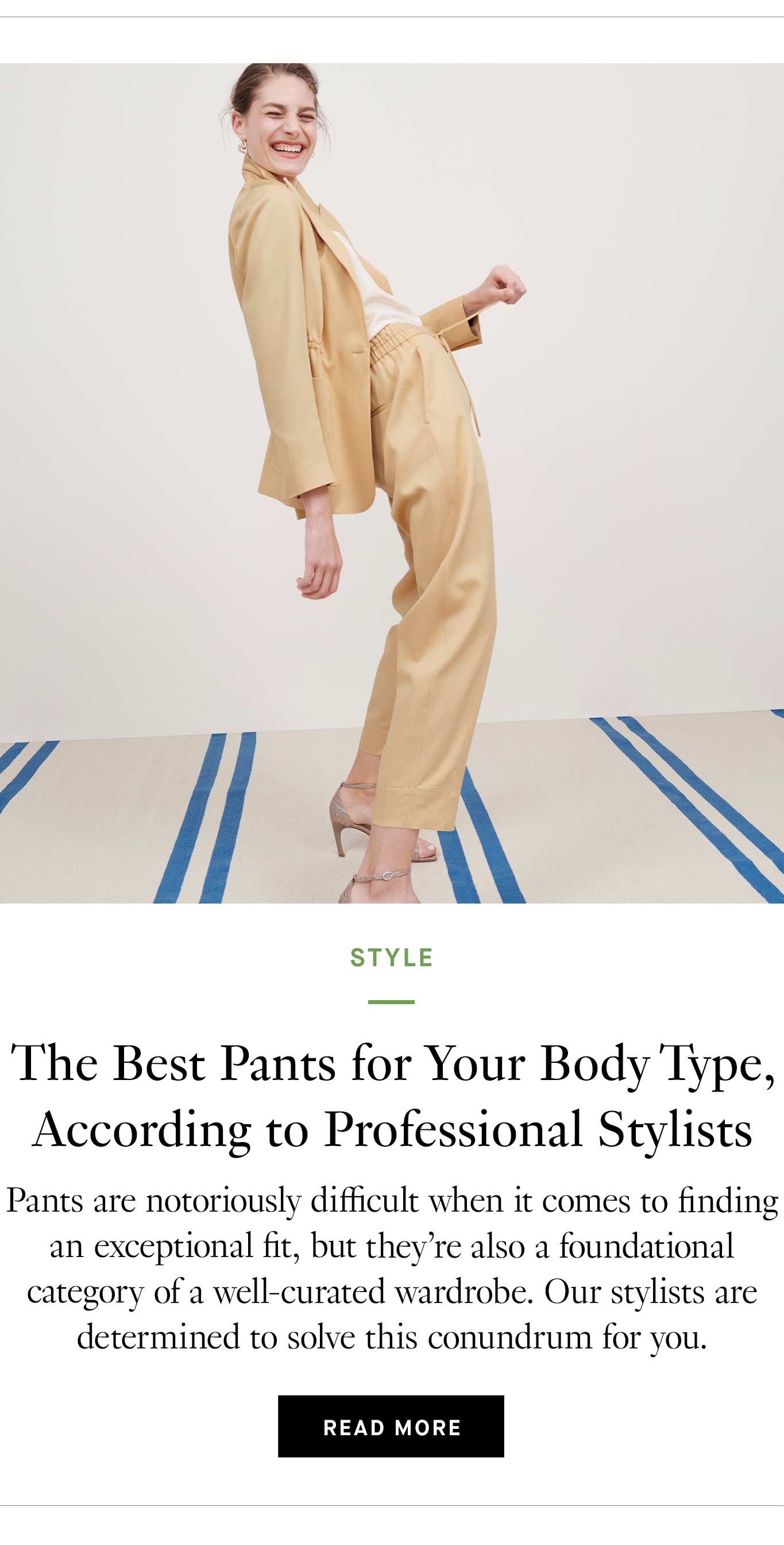 The Best Pants for Your Body Type, According to Professional Stylists. Read More.