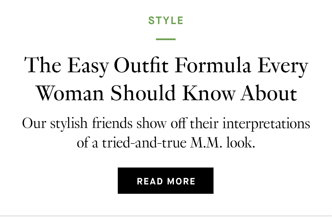 The Easy Outfit Formula Every Woman Should Know About. Read More.